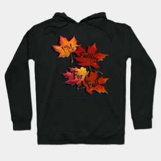 Fall Quote: I'm Falling For Fall, Beautiful Autumn Colors in this design: Home Decor & Gifts Hoodie